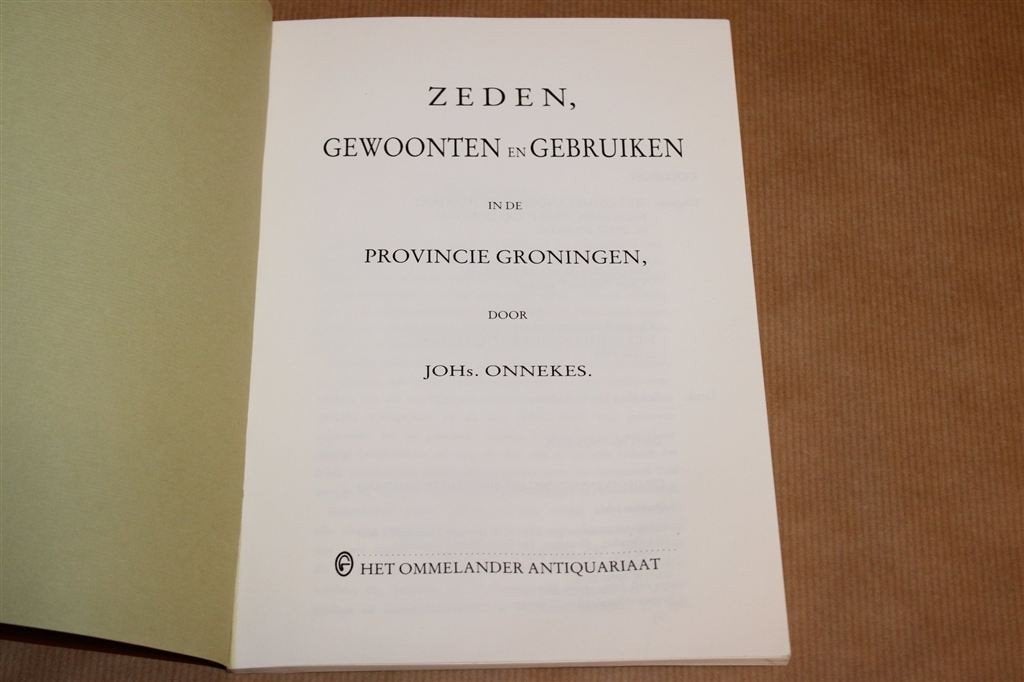 Zeden, Gewoonten en Gebruiken in Groningen — Johs Onnekes, Ophalen of Verzenden, Gelezen