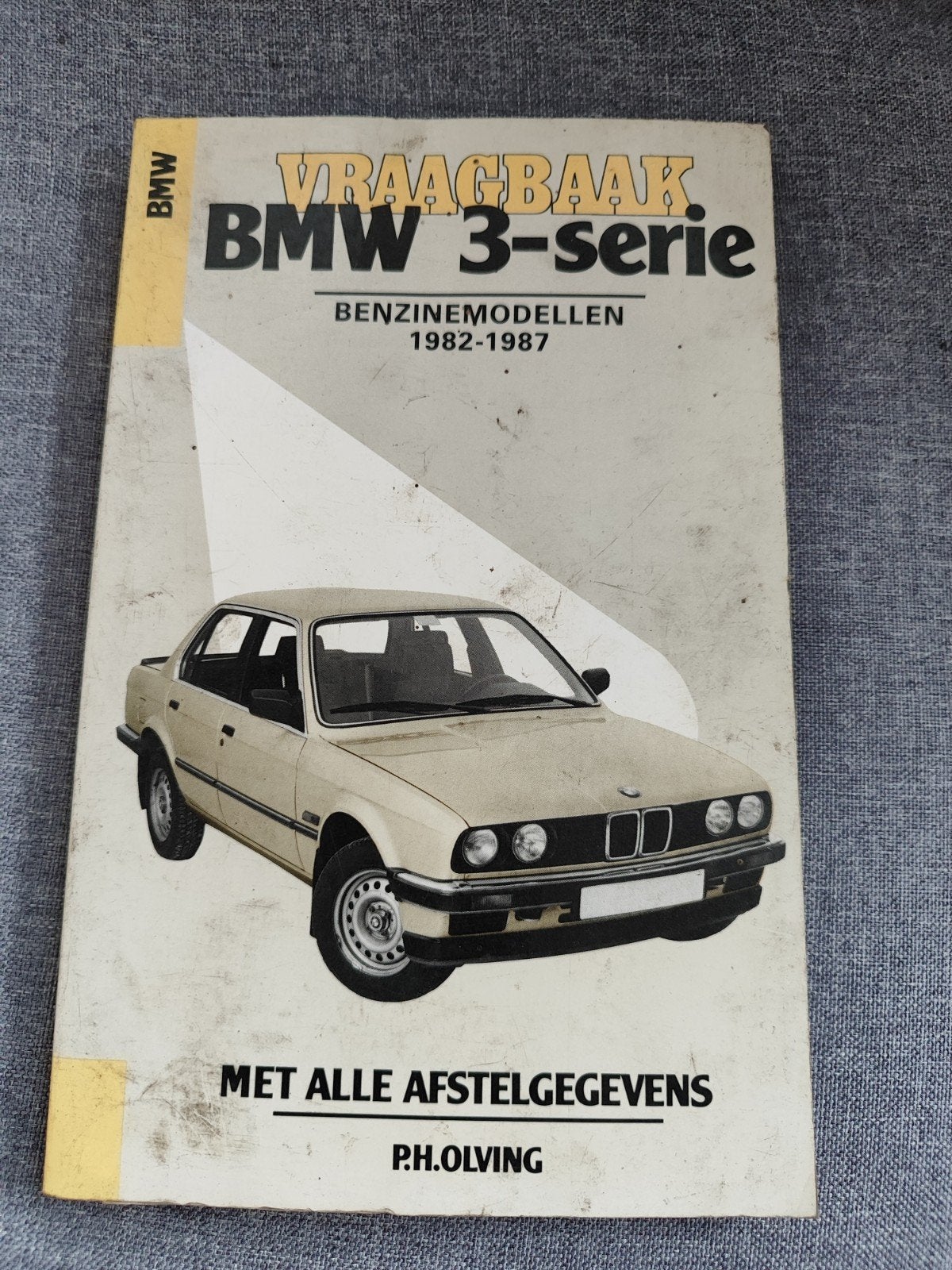 Vraagbaak BMW 3-serie Benzine 1982-1987 P.H. Olving, Ophalen of Verzenden, Gelezen, BMW, P.H. Olving
