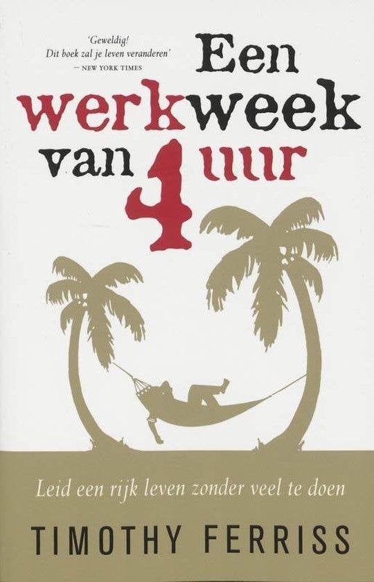 Timothy Ferriss Een werkweek van 4 uur, Ophalen of Verzenden, Nieuw