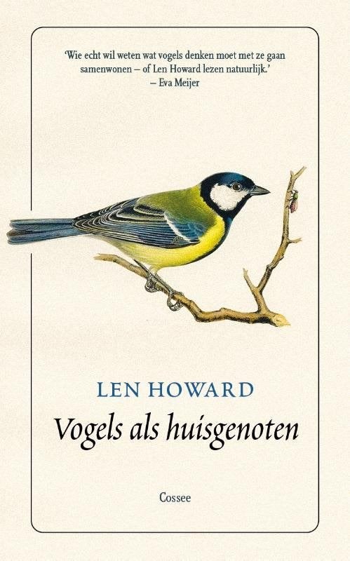 Len Howard - Vogels als huisgenoten, Ophalen of Verzenden, Zo goed als nieuw, Vogels