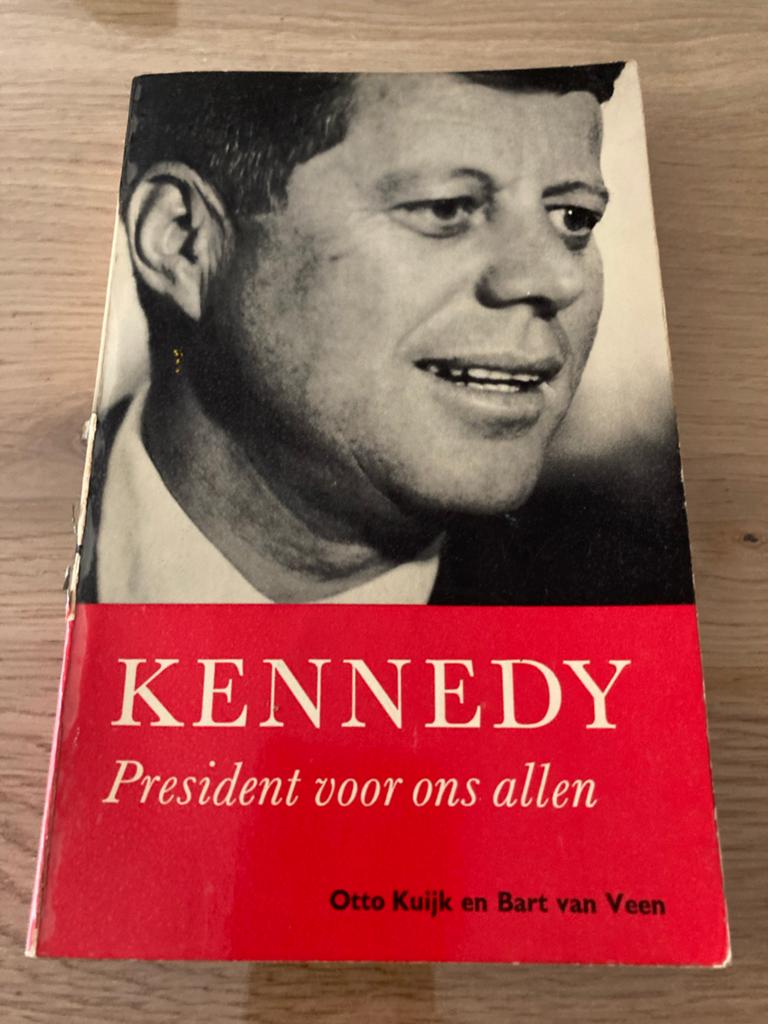 Kennedy: President voor ons allen - Otto Kuijk en Bart van V, Ophalen of Verzenden, Gelezen, Politiek