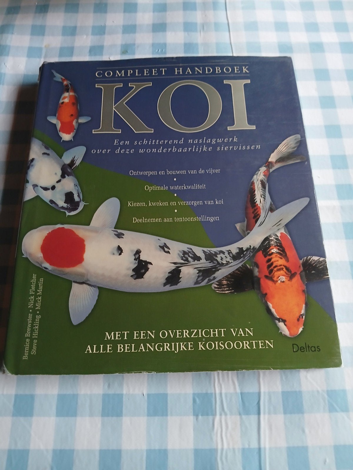 Compleet Handboek Koi - Alles over deze sierlijke vissen, Boeken, Ophalen of Verzenden, Gelezen, Overige onderwerpen, Bernice Brewster, Nick Fletcher, Steve Hocking, Mick Martin