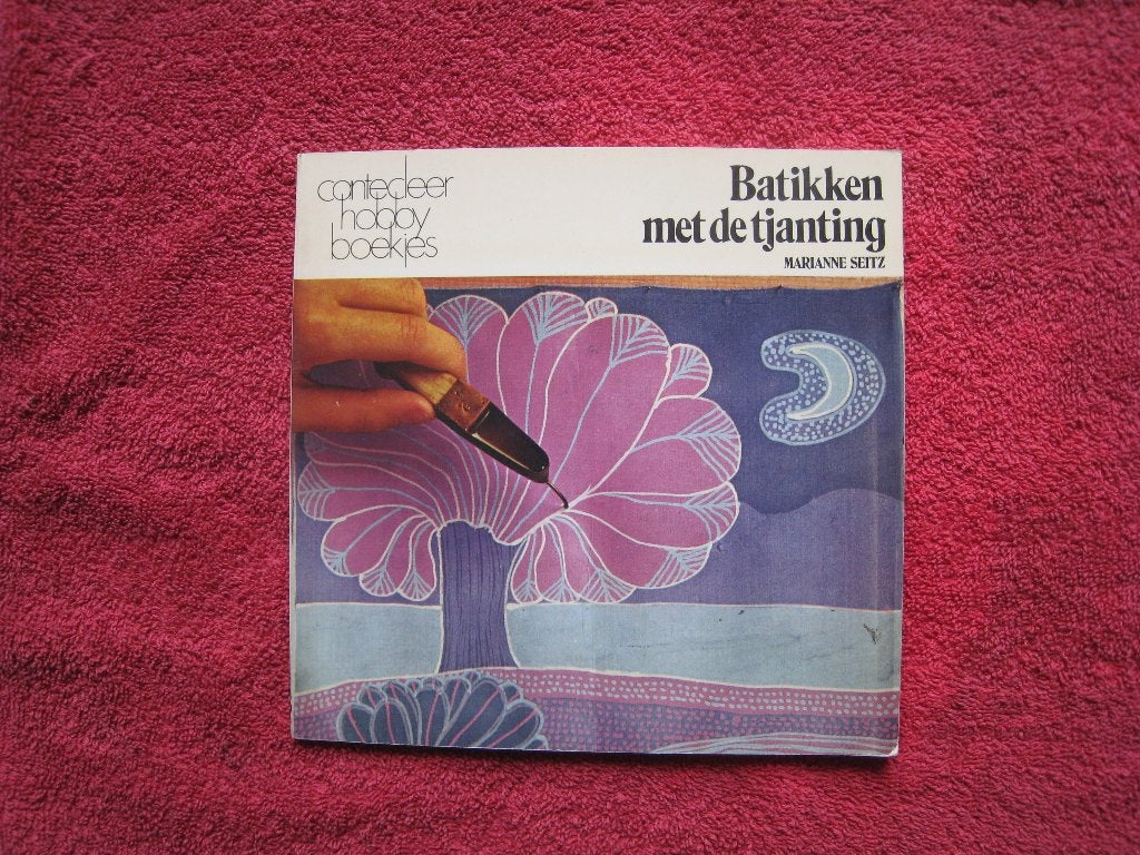 Batikken met de tjanting van Marianne Seitz, Ophalen of Verzenden, Gelezen, Overige onderwerpen, Marianne Seitz