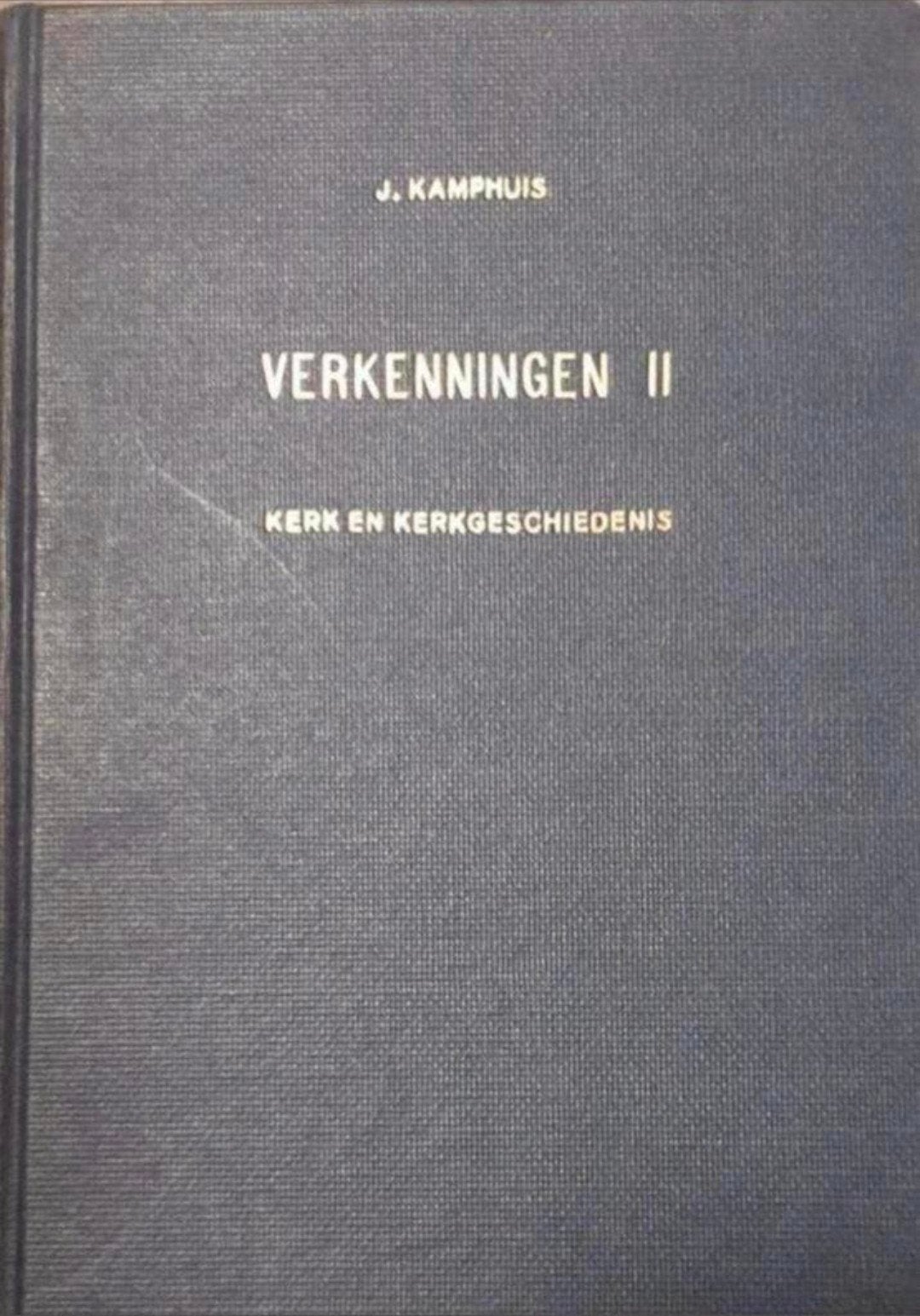 J. Kamphuis - Verkenningen II - III, Ophalen of Verzenden, Gelezen, J. Kamphuis