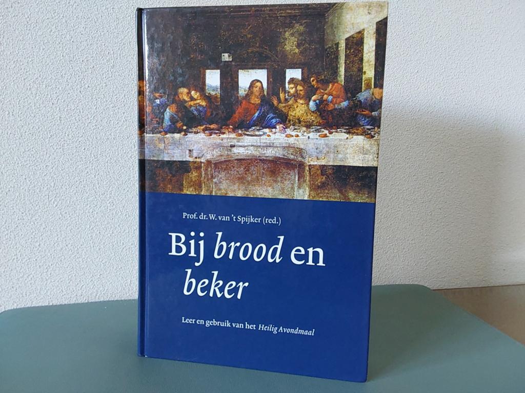 Bij brood en beker / Prof.Dr. W. van 't Spijker, Ophalen of Verzenden, Gelezen