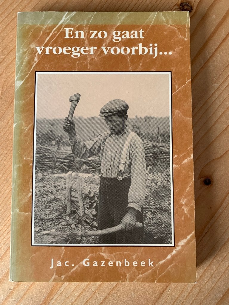 En zo gaat vroeger voorbij, Ophalen of Verzenden, Gelezen, Jac. Gazenbeek