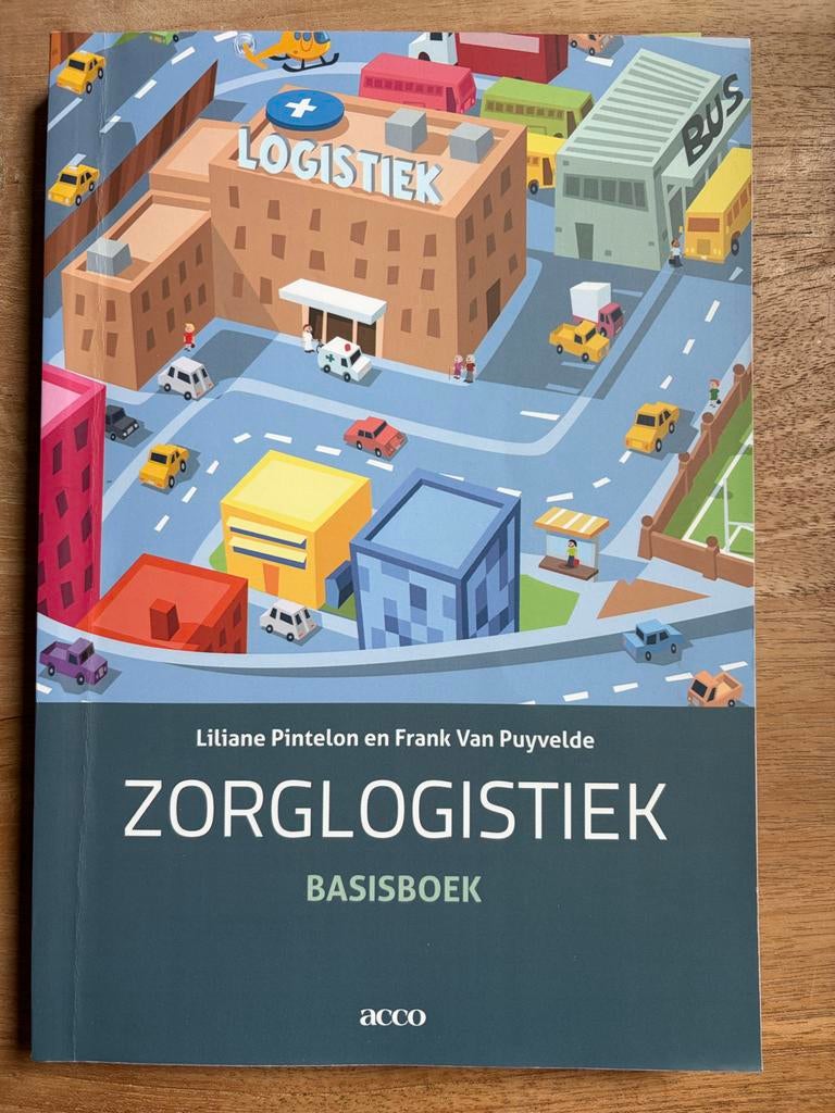 Zorglogistiek Basisboek - Liliane Pintelon & Frank Van Puyve, Boeken, Ophalen of Verzenden, Gamma, Gelezen, HBO
