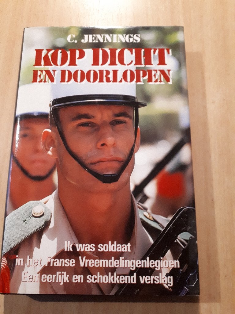 Kop Dicht en Doorlopen (Franse Vreemdelingenlegioen), Gelezen, Ophalen of Verzenden, Landmacht, 1945 tot heden
