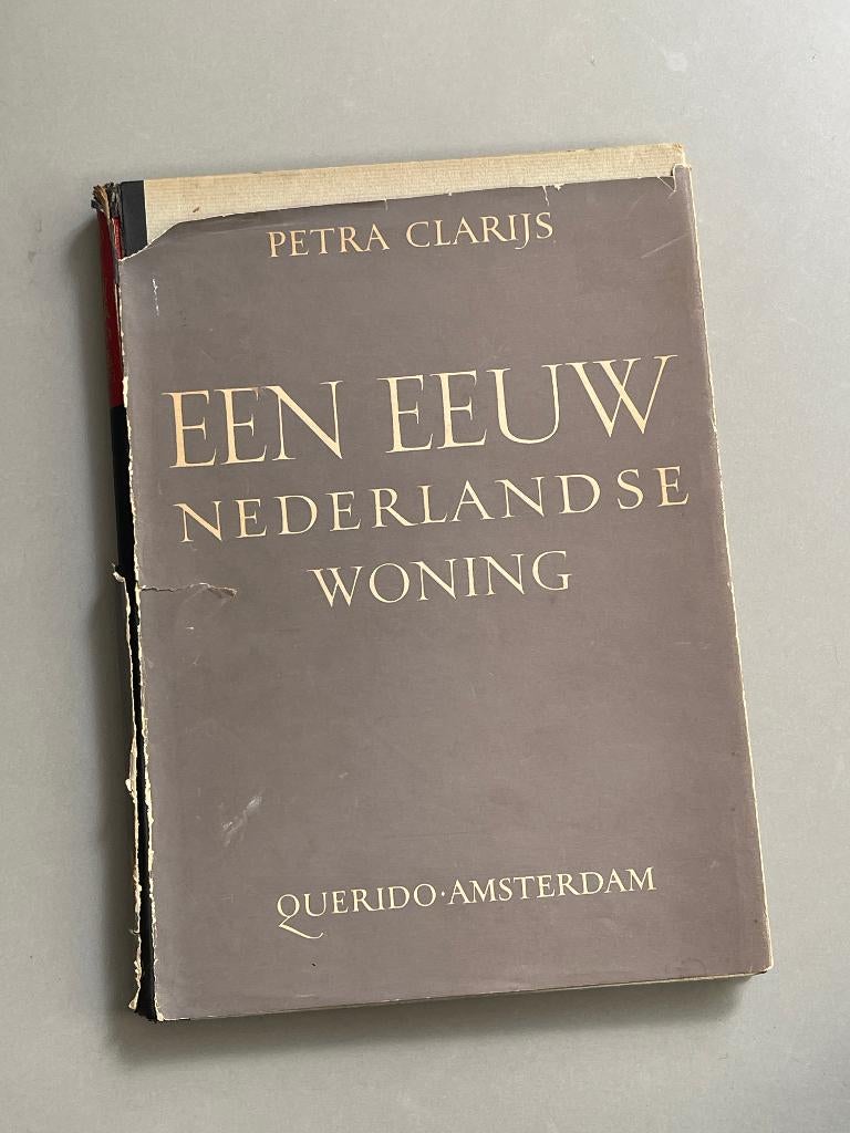 Een eeuw Nederlandse woning - (1941) Petra Clarijs, Ophalen of Verzenden