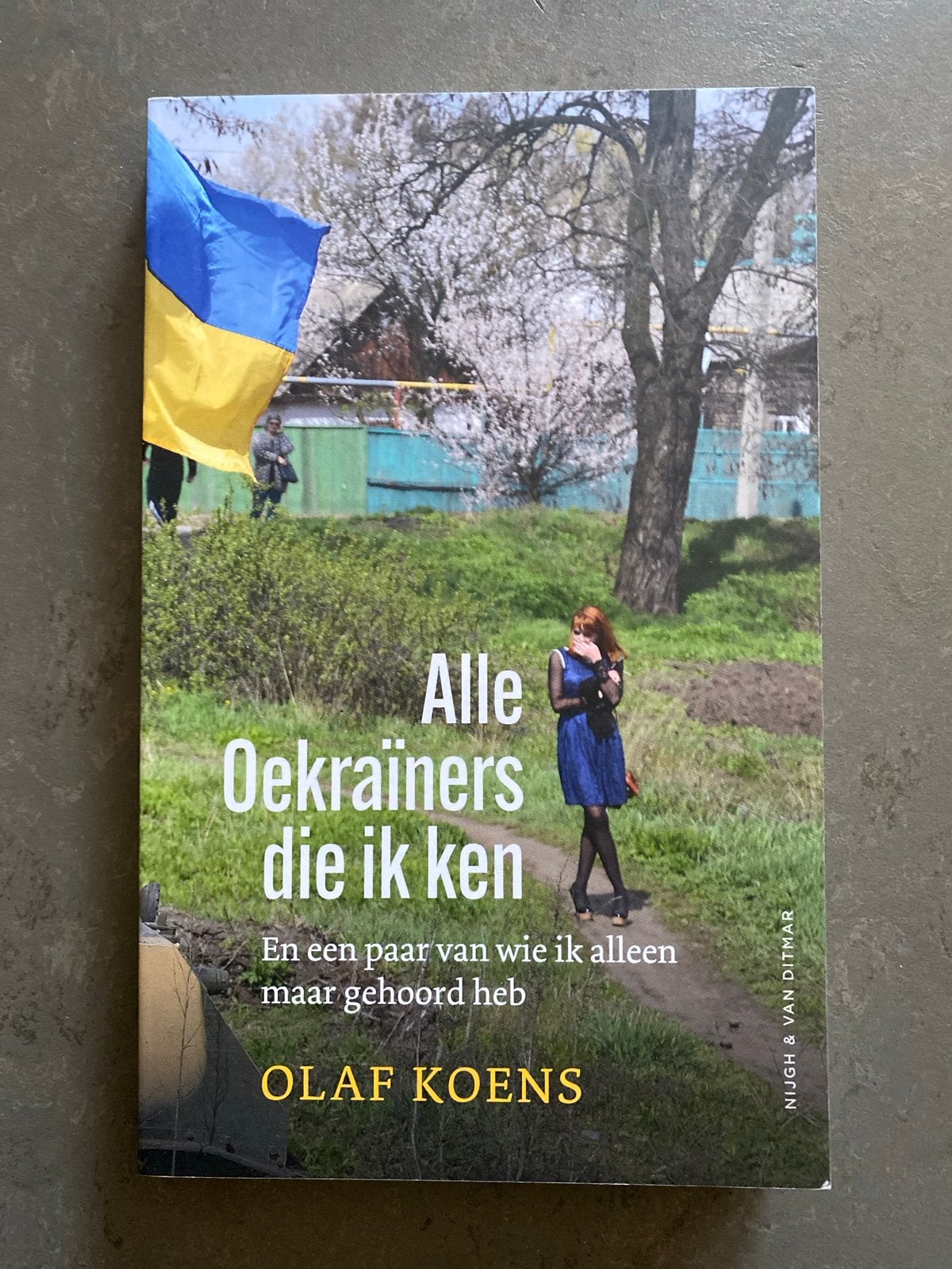 Alle Oekraïners die ik ken - Olaf Koens, Ophalen of Verzenden, Zo goed als nieuw, Nederland