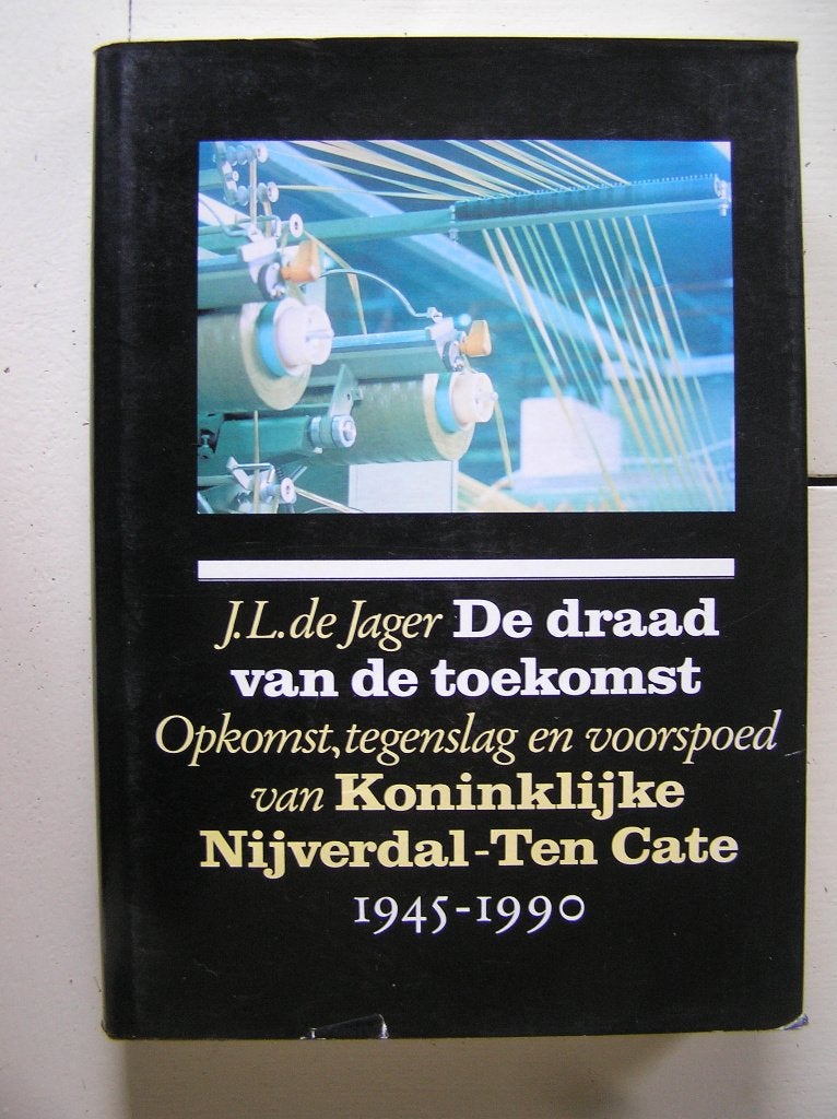 De draad van de toekomst. Nijverdal-ten Cate, Ophalen of Verzenden, Zo goed als nieuw