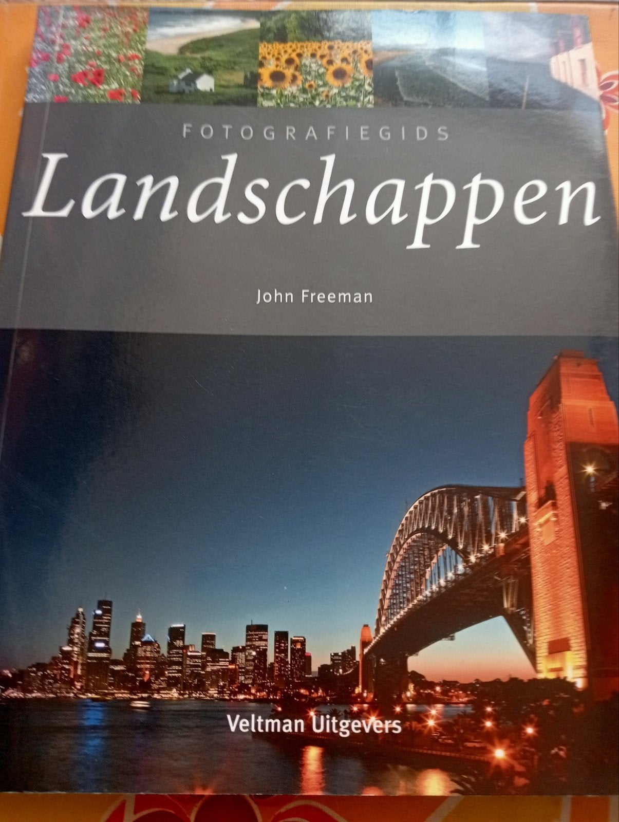 Fotografiegids Landschappen - John Freeman, Ophalen of Verzenden, Zo goed als nieuw, Fotografie algemeen, John Freeman