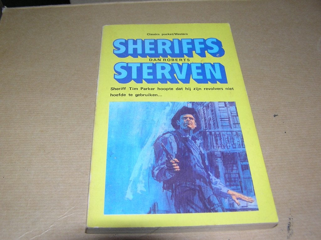 Sheriffs sterven -Dan Roberts, Ophalen of Verzenden, Gelezen, Dan Roberts
