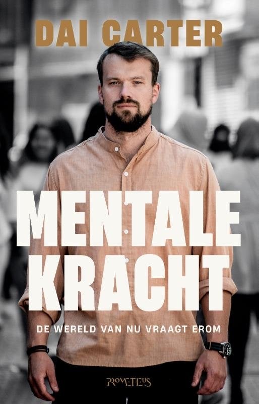 Mentale Kracht - Dai Carter (Gesigneerd), Ophalen of Verzenden, Zo goed als nieuw, Nederland
