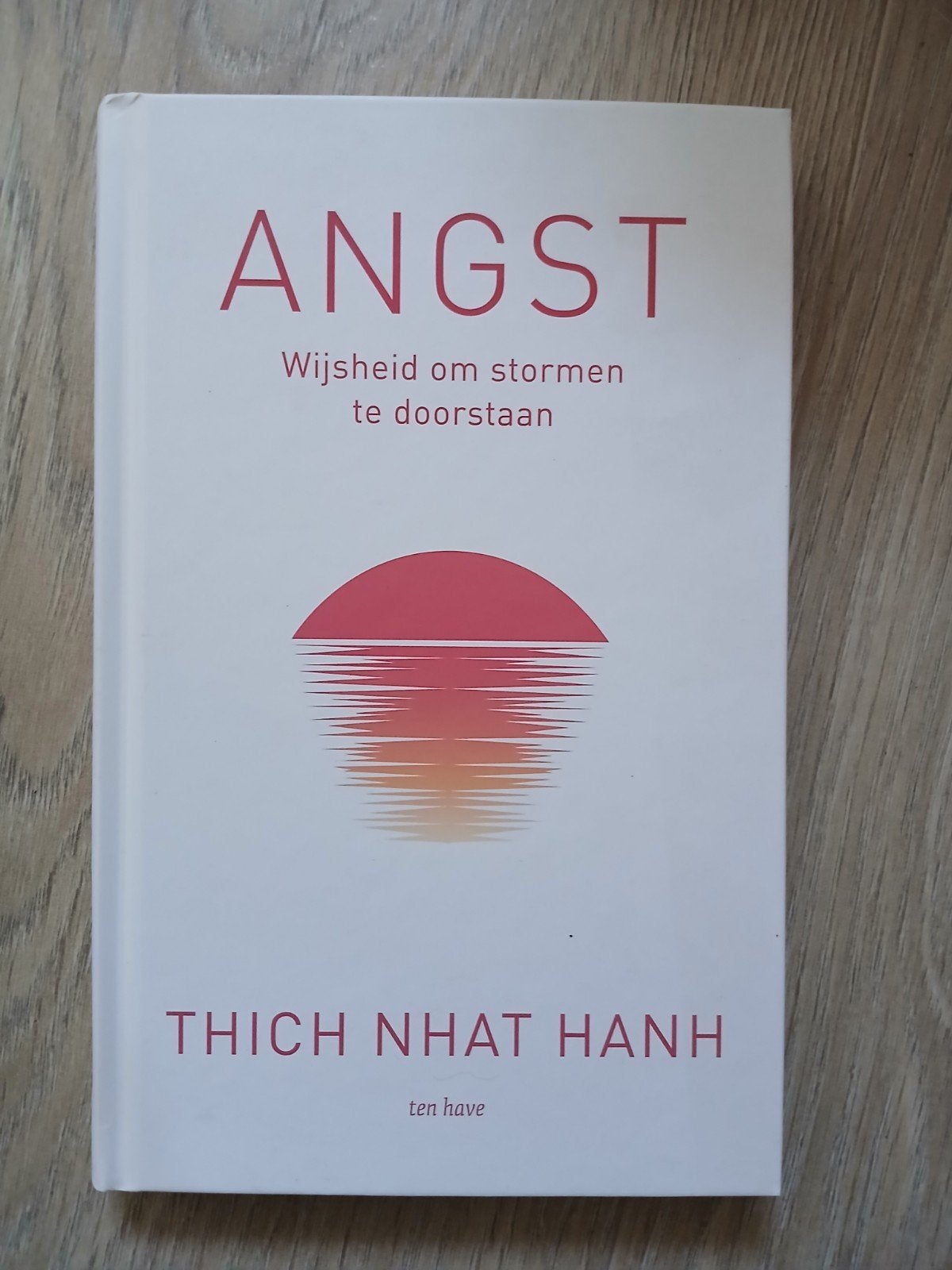 ANGST - Wijsheid om stormen te doorstaan - Thich Nhat Hanh, Achtergrond en Informatie, Spiritualiteit algemeen, Thich Nhat Hanh