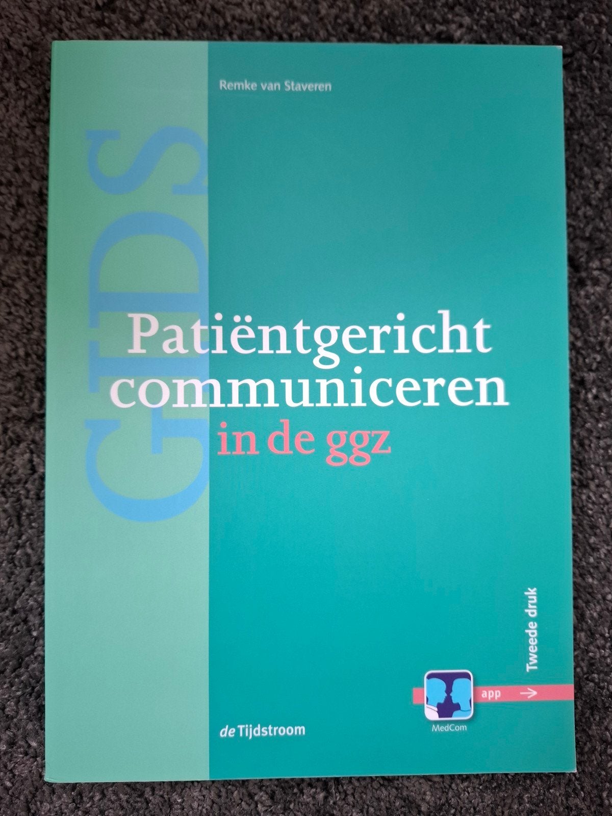 Patiëntgericht communiceren in de ggz, Boeken, Studieboeken en Cursussen, Ophalen of Verzenden, Zo goed als nieuw, HBO, Remke van Staveren
