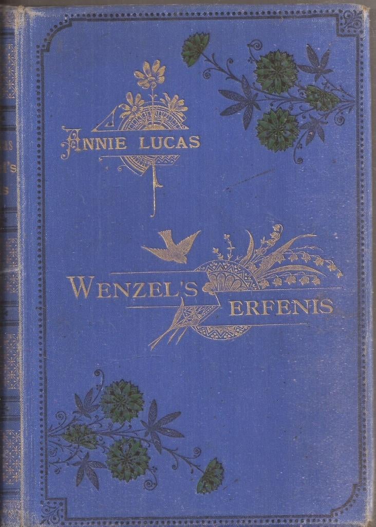 Lucas, Annie - Wenzel's erfenis, of getrouw tot in den dood, Ophalen of Verzenden, Annie Lucas