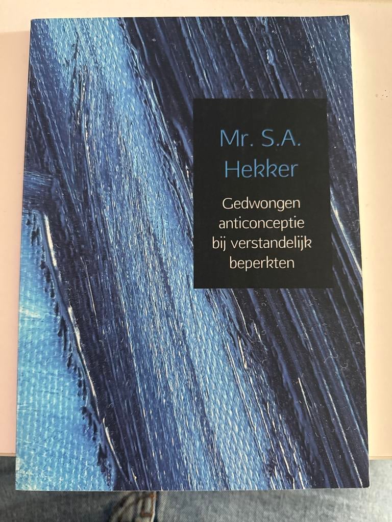 Gedwongen anticonceptie bij verstandelijk beperkten - Mr. S., Ophalen of Verzenden, Zo goed als nieuw