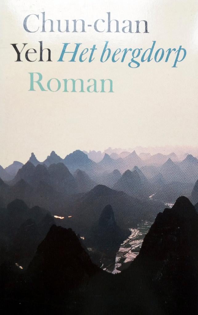 Chun-chan Yeh - Het bergdorp, Ophalen of Verzenden, Zo goed als nieuw, Wereld overig