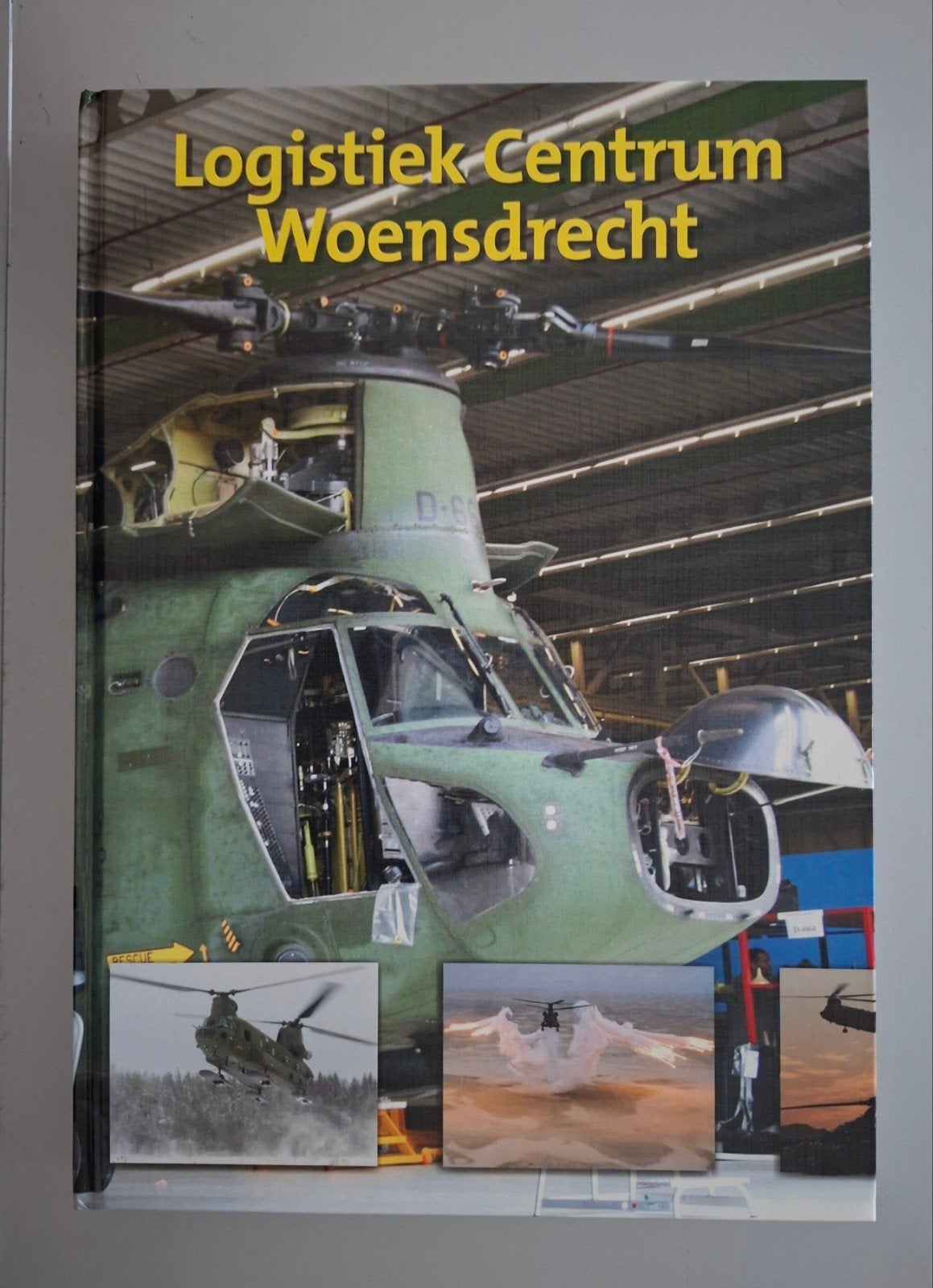 Logistiek Centrum Woensdrecht - Chinook Helikopters, Onbekend, Verzenden, Zo goed als nieuw, 1945 tot heden