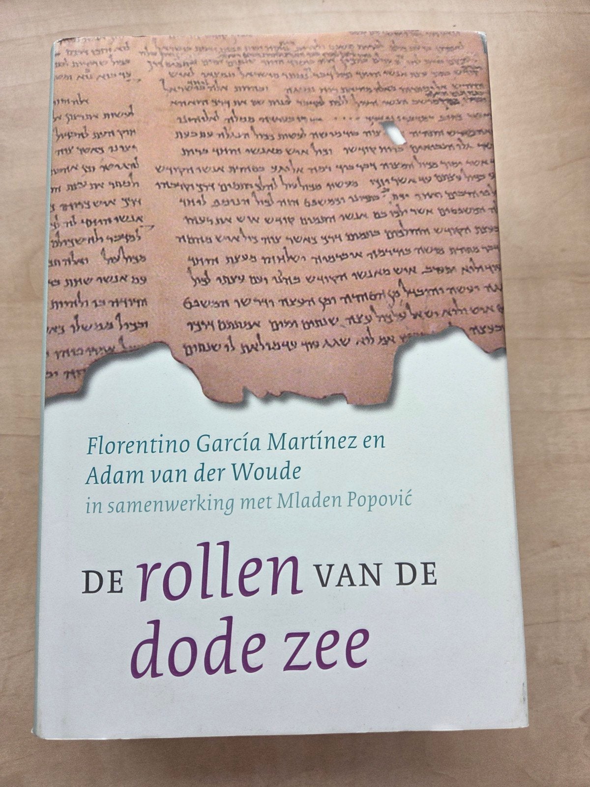 Florentino Garcia Martinez - De rollen van de Dode Zee, Boeken, Ophalen of Verzenden, Zo goed als nieuw, Florentino Garcia Martinez; Mladen Popovic; Adam van der Woude