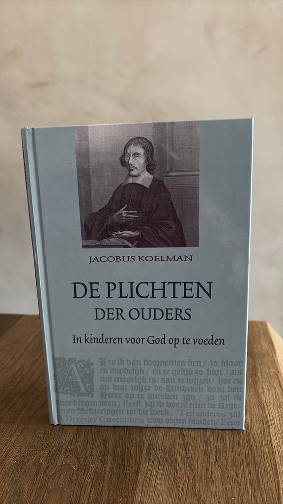 KR-1 Jacobus Koelman - De plichten der ouders, Boeken, Ophalen of Verzenden, Zo goed als nieuw, Jacobus Koelman