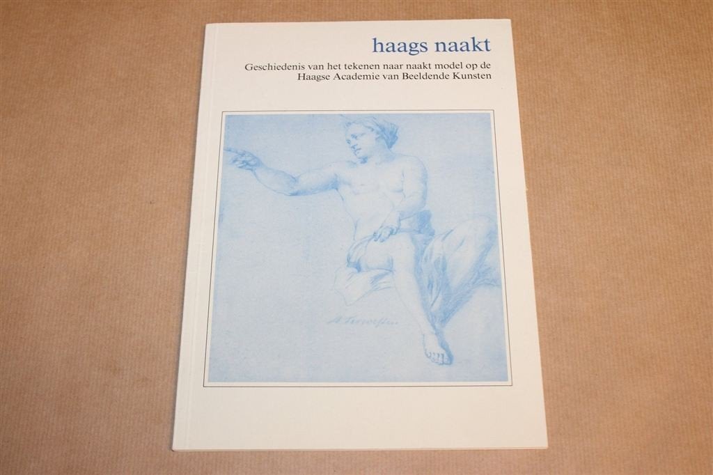 Haags Naakt — Tekenen naar Model, Haagse Academie 300 Jaar, Ophalen of Verzenden, Gelezen