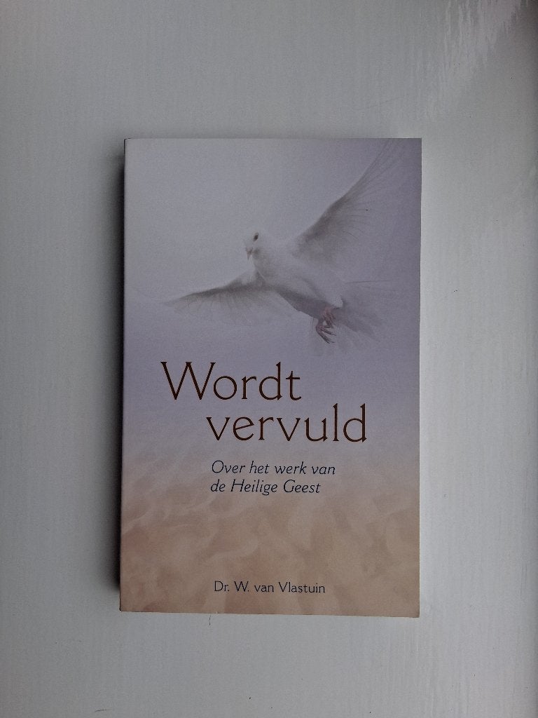 Wordt vervuld - ds. W. van Vlastuin, Boeken, Christendom | Protestants, Ophalen of Verzenden, Zo goed als nieuw, W. van Vlastuin