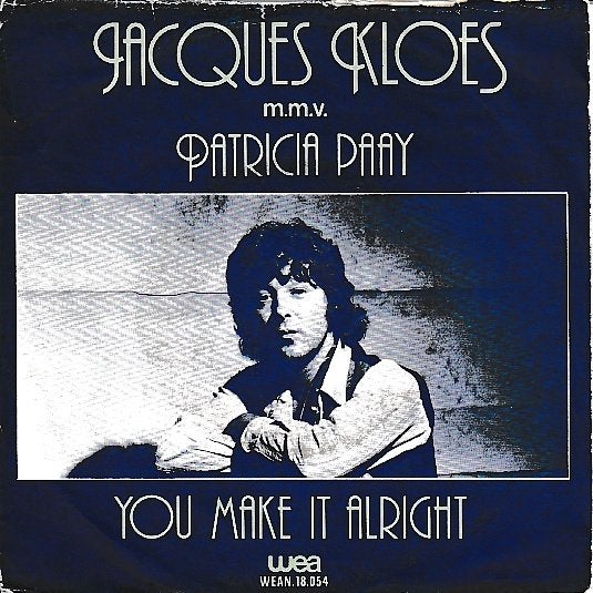 Jacques Kloes m.m.v. Patricia Paay - You make it alright, Ophalen of Verzenden, Gebruikt, 7 inch, Pop