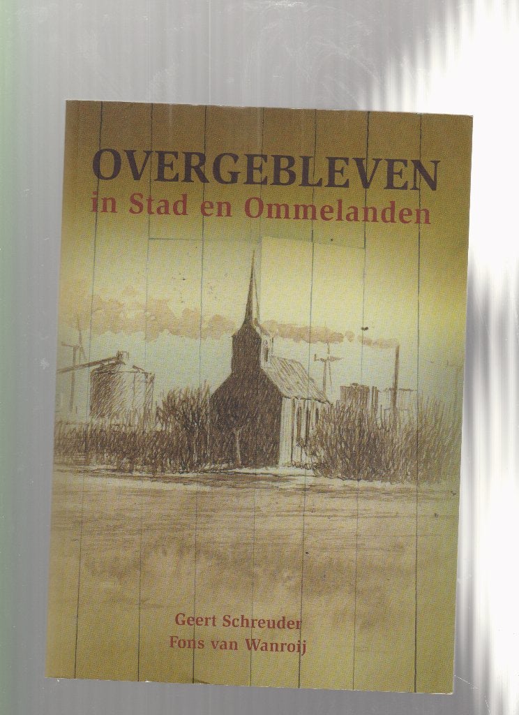 Overgebleven in Stad en Ommelanden, Boeken, Geschiedenis | Stad en Regio, Verzenden