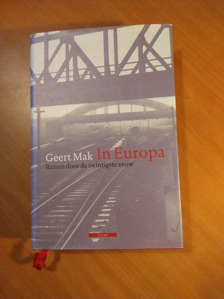 In Europa. Reizen door de twintigste eeuw II. Geert Mak, Ophalen of Verzenden, Zo goed als nieuw, Europa