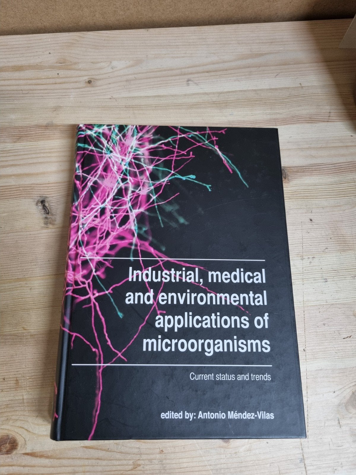 Industrial, medical and environmental applications, Ophalen of Verzenden, Zo goed als nieuw, Antonio Méndez-Vilas, Natuurwetenschap