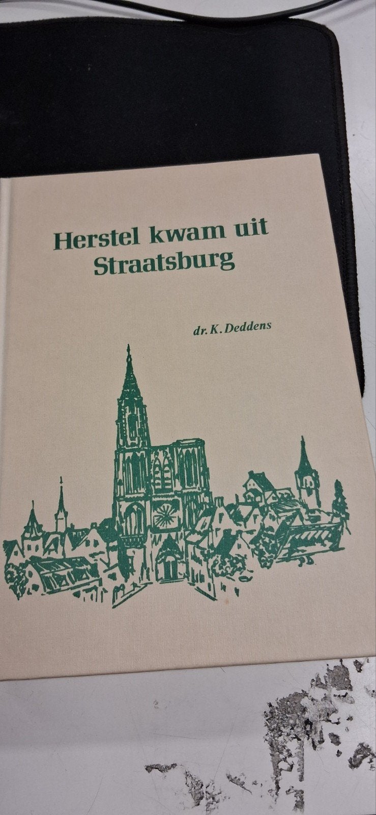 Herstel kwam uit Straatsburg - dr. K. Deddens (1986), Ophalen of Verzenden, Zo goed als nieuw, Dr. K. Deddens, Nederland