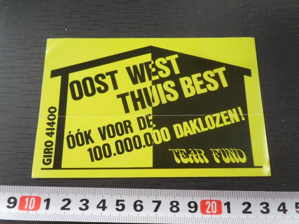 sticker Oost West Thuis Best TEAR FUND óók voor de daklozen, Ophalen, Zo goed als nieuw
