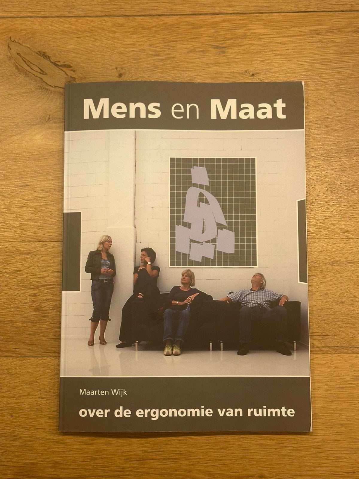 Mens en Maat – Maarten Wijk – Ergonomie – Bouwkunde, Ophalen of Verzenden