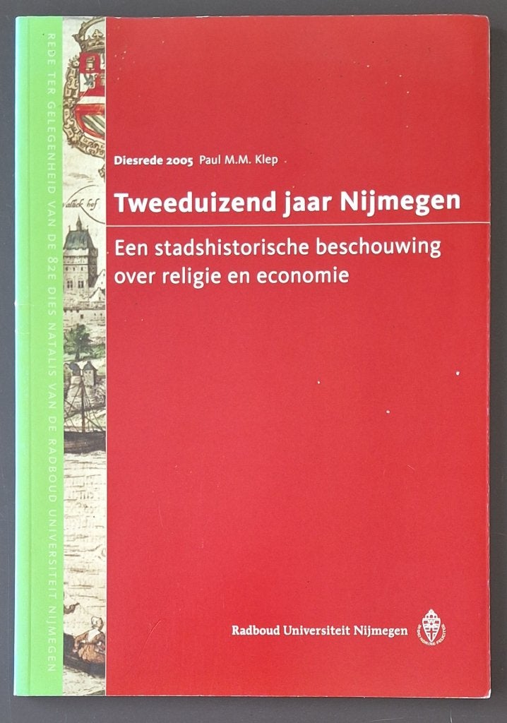Tweeduizend jaar Nijmegen - Paul M.M. Klep, Ophalen of Verzenden, Gelezen, Paul M.M. Klep