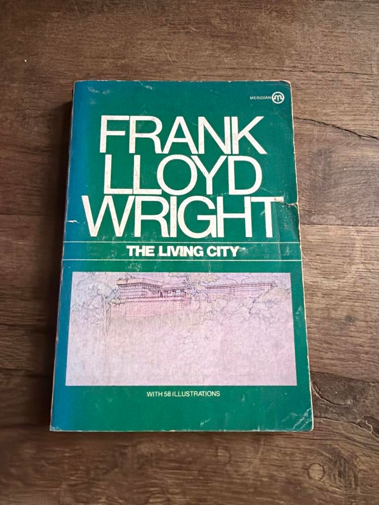 Frank Lloyd Wright - The Living City (Engels), Ophalen of Verzenden, Gelezen, Architecten