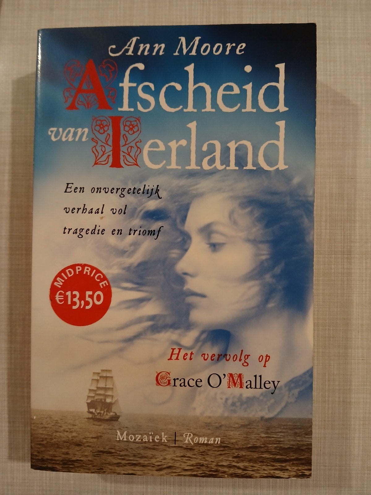 Ann Moore - Het vervolg op Grace O'Malley, Ophalen of Verzenden, Zo goed als nieuw, Ann Moore