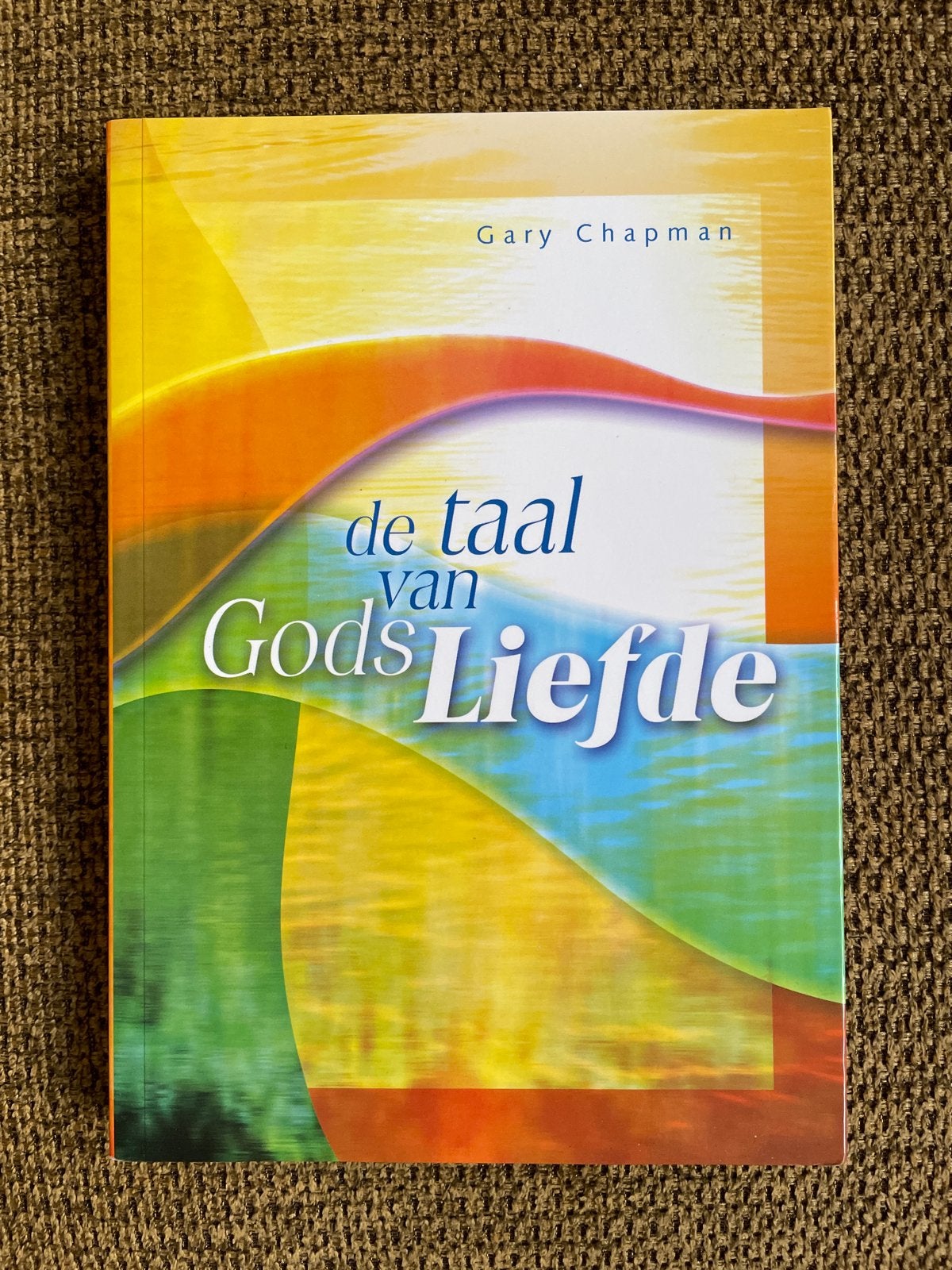 Gary Chapman - De taal van Gods liefde, Boeken, Christendom | Protestants, Ophalen of Verzenden, Zo goed als nieuw, Gary Chapman