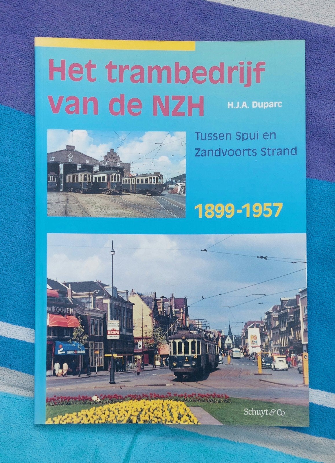 Het trambedrijf van de NZH: Tussen Spui en Zandvoorts Strand, Boeken, Ophalen of Verzenden, Zo goed als nieuw, H.J.A. Duparc, Tram