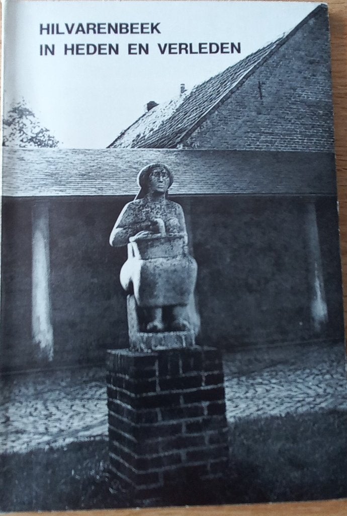 Hilvarenbeek in Heden en Verleden, 20e eeuw of later, Nor. F. Heerkens en anderen, Ophalen of Verzenden, Zo goed als nieuw