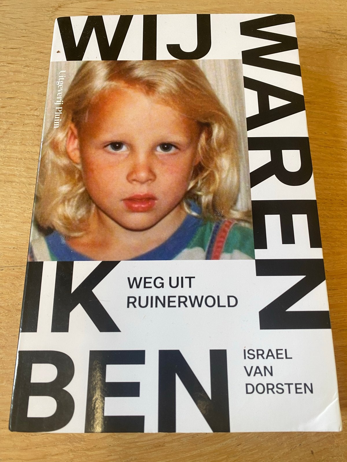 Wij waren, ik ben: Weg uit Ruinerwold - Israel van Dorsten, Ophalen of Verzenden, Zo goed als nieuw, Nederland