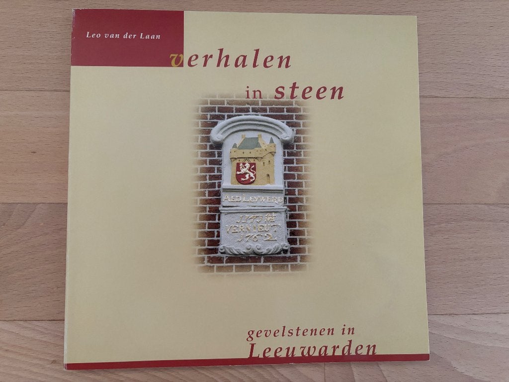 Leo van der Laan Verhalen in steen gevelstenen Leeuwarden, Ophalen of Verzenden, Gelezen