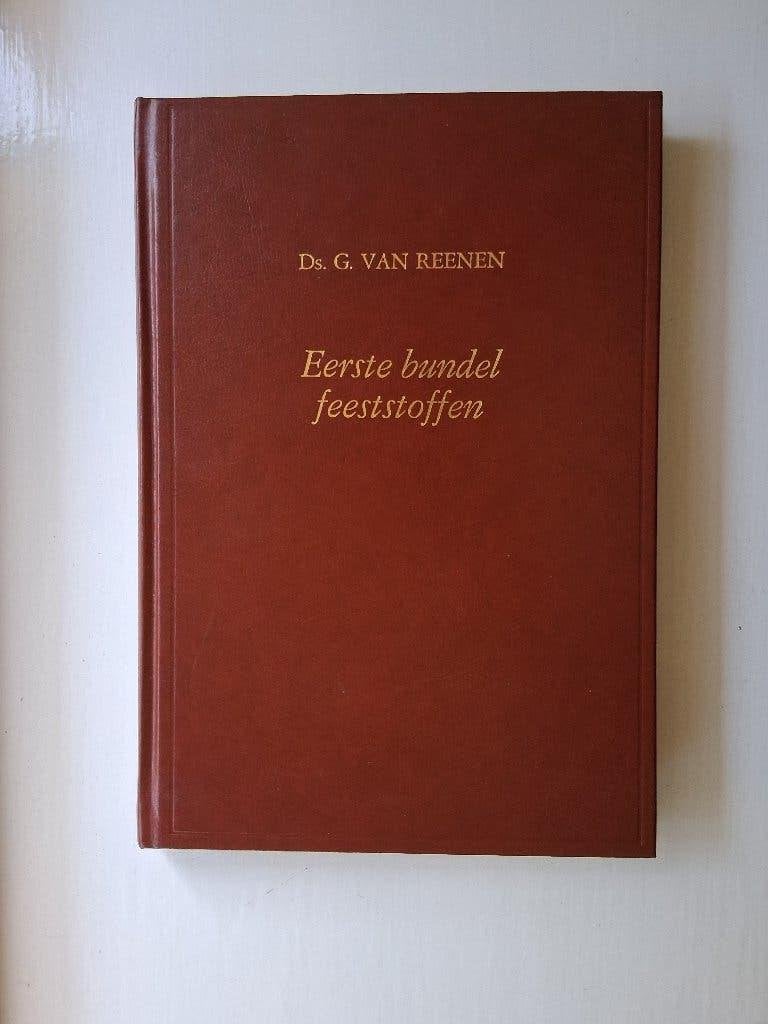 Eerste bundel feeststoffen - ds. G. van Reenen, Christendom | Protestants, Ophalen of Verzenden, G. van Reenen, Zo goed als nieuw