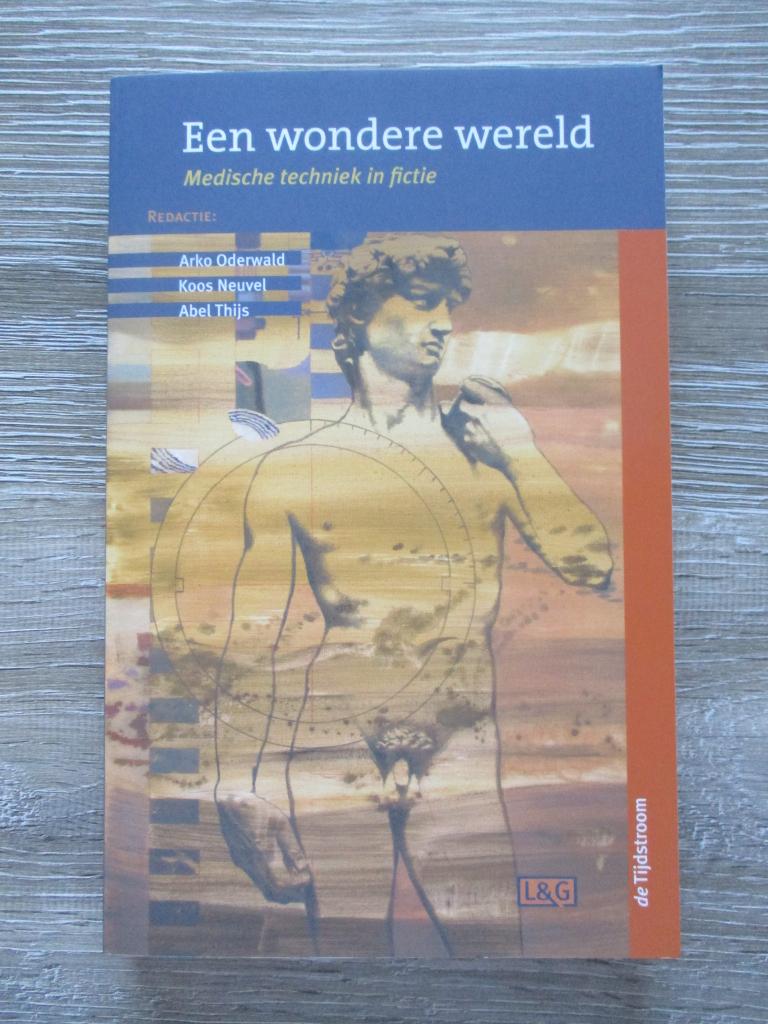 Een wondere wereld. Medische techniek in fictie - Arko Ode, Ophalen of Verzenden, Gelezen