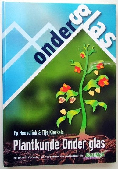 Ep Heuvelink & Tijs Kierkels - Plantkunde onder glas, Ep Heuvelink & Tijs Kierkels, Niet van toepassing, Ophalen of Verzenden