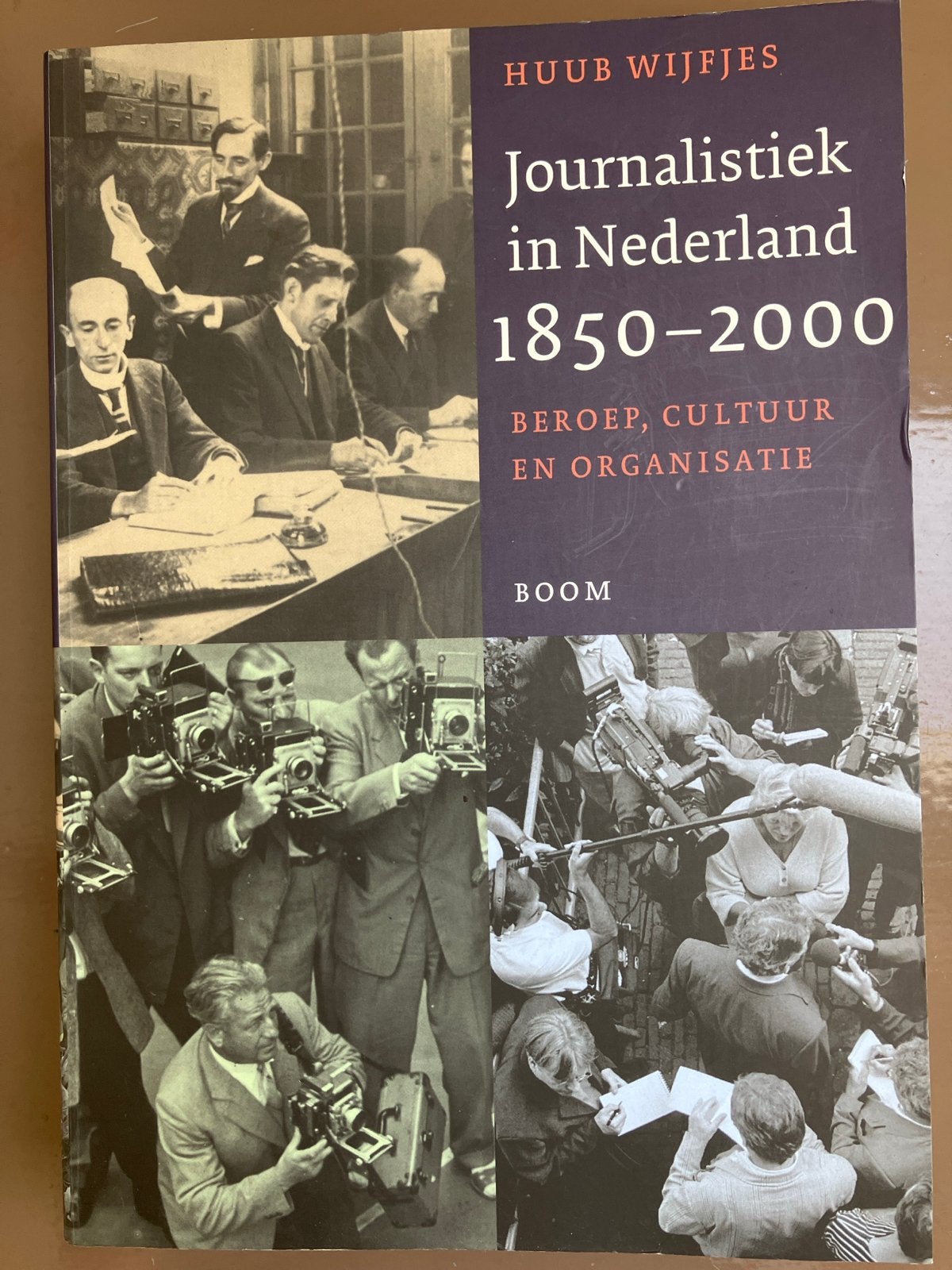 Journalistiek in Nederland 1850-2000 - Huub Wijfjes, Ophalen of Verzenden, Zo goed als nieuw, Nederland