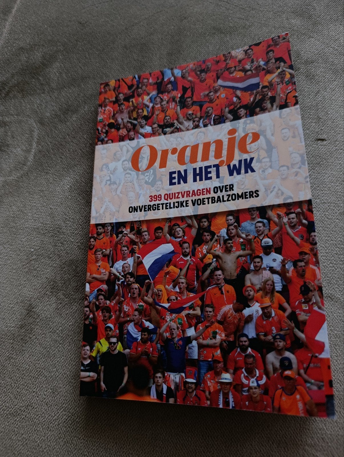 Oranje en het WK: 399 quizvragen over voetbalzomers, Boeken, Ophalen of Verzenden, Zo goed als nieuw, Onbekend, Balsport