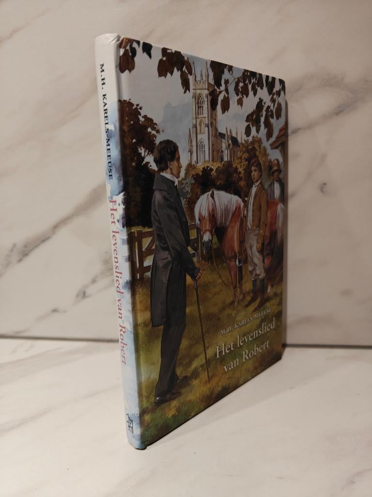 M.H. Karels-Meeuse: Het levenslied van Robert., Boeken, Ophalen of Verzenden, Gelezen, Christendom | Protestants