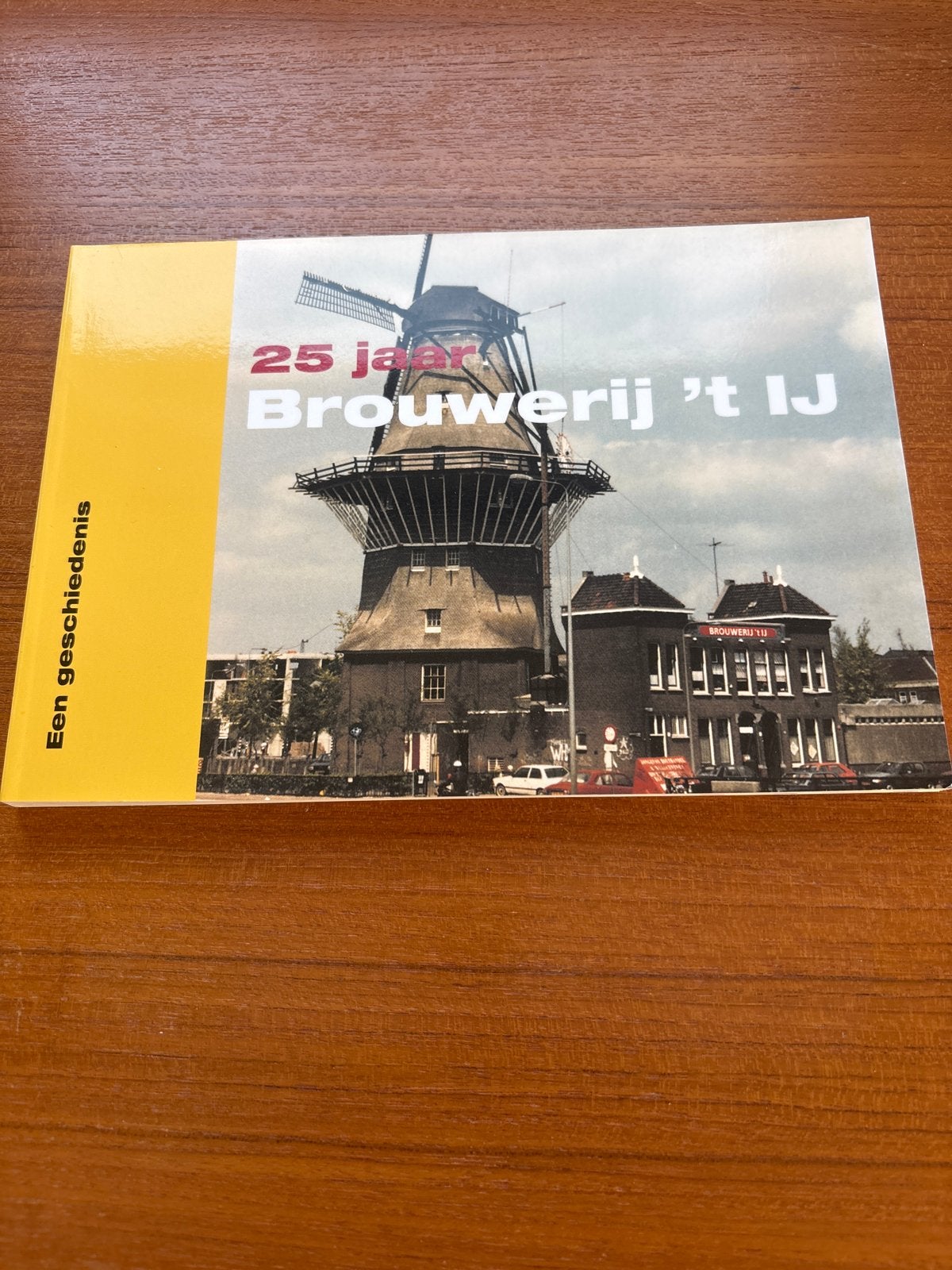 25 jaar Brouwerij 't IJ - Een Geschiedenis, Ophalen of Verzenden, 20e eeuw of later, Zo goed als nieuw